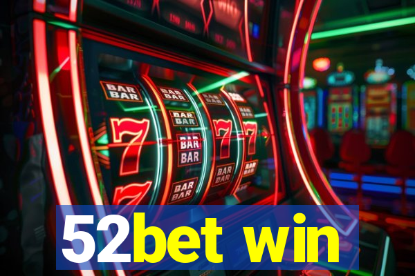 52bet win